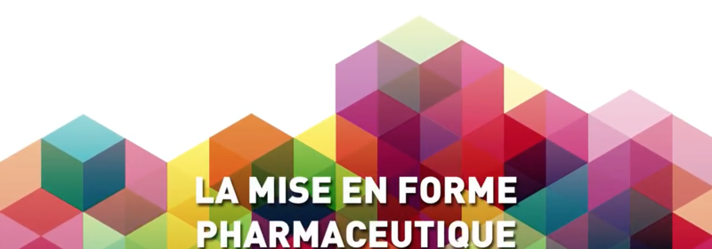 La mise en forme pharmaceutique